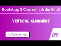 09 Bootstrap Vertical Alignment align Items Align Content in