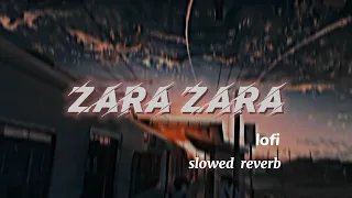 zara zara bahekta hai jalraj slowed reverb lyrics