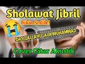 Download Lagu SHOLAWAT JIBRIL - Shollallahu Ala Muhammad (Cover Gitar Akustik) | SANTRI NJOSO