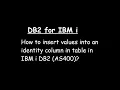 How to insert values into an identity column in table in IBM i DB2 AS400