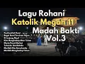 Lagu Lagu Rohani Katolik Megah 11 - Madah Bakti - Latar : Gereja Paroki Santa Sesilia Pontianak, KalBar