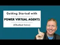 Getting Started with Power Virtual Agents Chatbot Intro