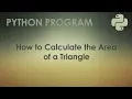Python Program to Calculate the Area of a Triangle Python Examples