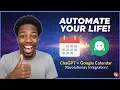 Automate Your Life ChatGPT Google Calendar Integration Revolutionary