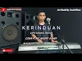 Download Lagu KERINDUAN VERSI ANDRI KHAN