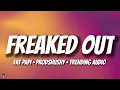 Fat Papi & prodshushy - FREAKED OUT (TikTok Trending) "get that bag, you ain't ever comin last"