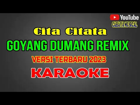 Download MP3 GOYANG DUMANG_CITA CITATA KARAOKE VERSI REMIX KN 7000