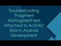 Troubleshooting Fragment MyFragment Not Attached to Activity Error in Android Development