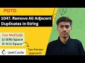 1047 Remove All Adjacent Duplicates In String Remove All Adjacent Duplicates In String Leetcode