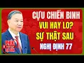 Download Lagu Nóng: Nghị Định 77 Lật Ngược Quyết Định 62 – Cựu Chiến Binh Vui, Hay Lại Thêm Lo?