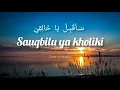 Download Lagu Sauqbilu Ya Kholiki | Lirik \u0026 Terjemah - Cover Ai Khodijah