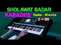 Download Lagu SHOLAWAT BADAR - KARAOKE Nada Wanita | Sholatullah Salamullahi