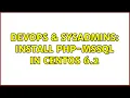 DevOps SysAdmins Install php-mssql in CentOS 6 2 5 Solutions