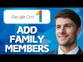 How To Add Family Members In Google One 2026 Step-by-Step Guide