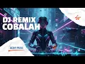 Lagu DJ Cobalah – Slow Remix Viral TikTok