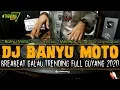Download Lagu DJ BANYU MOTO BREAKBEAT VIRAL 2020 FULL INDO GOYANG REMIX