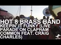 Download Lagu Hot 8 Brass Band - Keepin' It Funky (Live Parade on Clapham Common feat. Craig Charles)
