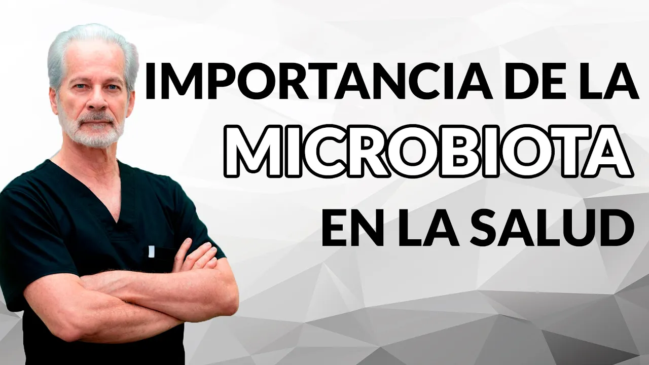 MICROBIOTA INTESTINAL: su importancia para determinar la salud de los pacientes [Dr. Arturo O´Byrne]