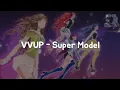Lagu VVUP (비비업) - Super Model (Lyrics Han/Rom/Ina)