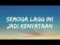Batas senja - Semoga lagu ini jadi kenyataan (Lyrics)