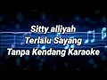 terlalu sayang tanpa kendang karaoke