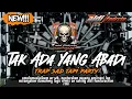 Download Lagu DJ SEPERTI ALUNAN DETAK JANTUNGKU - TAK ADA YANG ABADI || TRAP SAD TAPI PARTY