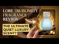 Lore Sublimity Perfume Review Smooth Amber Sandalwood Incense Perfection