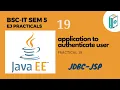 Enterprise Java Tutorial Develop a JSP application to authenticate user login with database