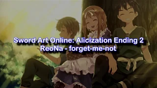 Download Sword Art Online: Alicization Ending 2 Full Lyrics - ReoNa - Forget-me-not MP3