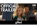 Gifted 2017 Trailer