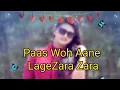 Download Lagu Paas Woh Aane Lage Zara Zara | Slowed Reverb | Old Copy