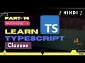 Classes in TypeScript Learn Typescript in Hindi 2022 Part-14