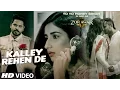 Download Lagu KALLEY REHEN DE Full Video Song | ZORAWAR | Yo Yo Honey Singh, Alfaaz | T-Series
