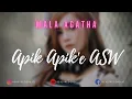 Download Lagu Mala Agatha - Apik Apik'e ASW (Aku Sayang We) Lirik | Apik Apik'e ASW - Mala Agatha Lyrics