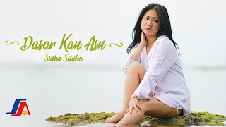 Lirik Lagu Sinka Sisuka - Dasar Kau Asu
