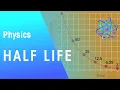 Half life Radioactivity Physics FuseSchool