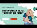 How to Explain to Friends and Family