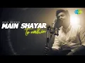 Download Lagu Main Shayar To Nahin | Reprise Cover Song | Kunal Bojewar | Bobby