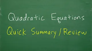 QUADRATIC EQUATIONS Summary - PERFECT For Test Review