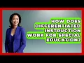 How Does Differentiated Instruction Work For Special Education - Aspiring Teacher Guide