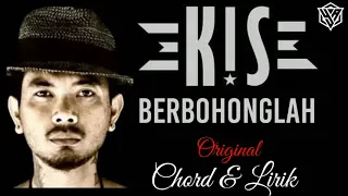 Download Berbohonglah (original chord + lirik) - KIS band MP3