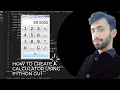 HOW TO CREATE CALCULATOR USING PYTHON GUI IN HINDI URDU HOW TO MAKE A CALCULATOR IN HINDI URDU