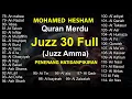 Lagu Juz 30 (Juz Amma)Full| Al Quran| Mohamed Hesham | Beautiful Quran Recitation| English Translation