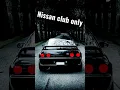 Download Lagu #nissan club only
