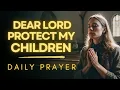 Download Lagu Doa yang Kuat untuk PERLINDUNGAN Anak-anakku