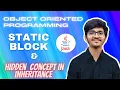Static Block and Inheritance Hidden concept Hindi OOP s For Beginners