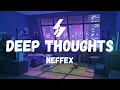 Download Lagu NEFFEX - Deep Thoughts