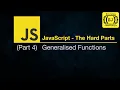 JavaScript - The Hard Parts Generalised Functions Part 4 Full Course