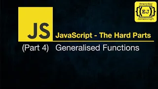 JavaScript - The Hard Parts Generalised Functions Part 4 Full Course