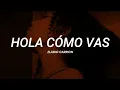 Eladio Carrion - Hola cómo vas | LETRA